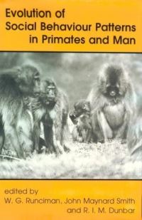 Book Cover for Evolution of Social Behaviour Patterns in Primates and Man by John Maynard Smith, W G Runciman, British Academy