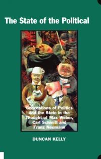 Book Cover for The State of the Political by Duncan Kelly, British Academy