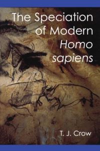 Book Cover for The Speciation of Modern Homo Sapiens by T J Crow, British Academy