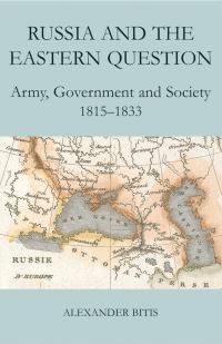 Book Cover for Russia and the Eastern Question by Alexander Bitis, British Academy