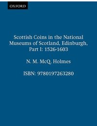 Book Cover for Scottish Coins in the National Museums of Scotland, Edinburgh by Nicholas Holmes, British Academy