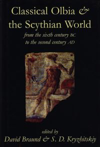 Book Cover for Classical Olbia and the Scythian World by David Braund, S D Kryzhitskii