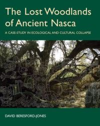 Book Cover for The Lost Woodlands of Ancient Nasca by David BeresfordJones