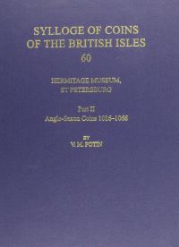 Book Cover for The Hermitage Museum, St Petersburg. Part 2 Anglo-Saxon Coins 1016-1066 by V M Potin, British Academy