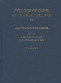 Book Cover for Grosvenor Museum, Chester. Part II Anglo-Saxon Coins and Post-Conquest Coins to 1180 by Hugh Pagan, British Academy