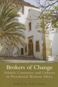 Book Cover for Brokers of Change by Toby Green, British Academy