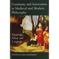 Book Cover for Continuity and Innovation in Medieval and Modern Philosophy by British Academy Dawes Hicks Symposium on Philosophy