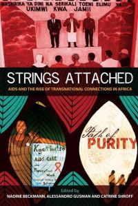 Book Cover for Strings Attached by AIDS and Religion Transnational Dynamics in Africa Conference Sexuality