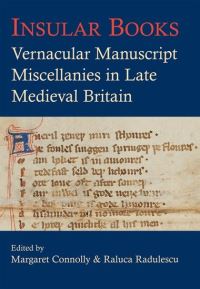 Book Cover for Insular Books by Insular Books Vernacular Miscellanies in Late Medieval Britain Conference, British Academy