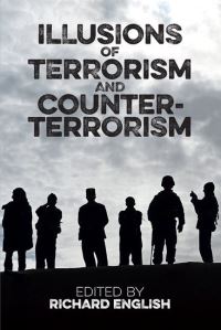 Book Cover for Illusions of Terrorism and Counter-Terrorism by Richard English