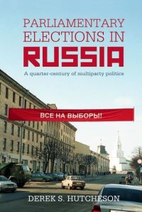 Book Cover for Parliamentary Elections in Russia by Derek S Hutcheson