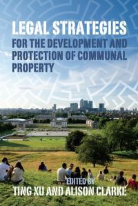 Book Cover for Legal Strategies for the Development and Protection of Communal Property by Ting Xu, Alison Clarissa Clarke