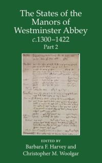 Book Cover for The States of the Manors of Westminster Abbey C.1300 to 1422. Part 2 by Barbara F Harvey, C M Woolgar