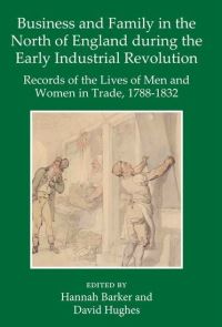 Book Cover for Business and Family in the North of England During the Early Industrial Revolution by Hannah Barker, David Hughes