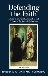 Book Cover for Defending the Faith by Todd H Weir, Hugh McLeod