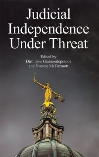 Book Cover for Judicial Independence Under Threat by Dimitrios Giannoulopoulos, Yvonne McDermott