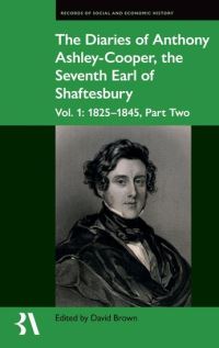 Book Cover for The Diaries of Anthony Ashley-Cooper, the Seventh Earl of Shaftesbury. Vol. 1 1825-1845, Part Two by David Brown