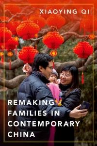Book Cover for Remaking Families in Contemporary China by Xiaoying Qi