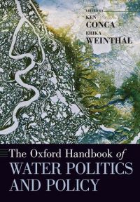 Book Cover for The Oxford Handbook of Water Politics and Policy by Ken Conca, Erika Weinthal