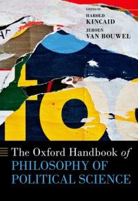 Book Cover for The Oxford Handbook of Philosophy of Political Science by Harold Kincaid, Jeroen van Bouwel
