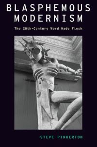 Book Cover for Blasphemous Modernism by Steve Pinkerton