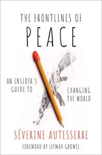 Book Cover for The Frontlines of Peace by Séverine Autesserre