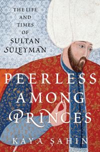 Book Cover for Peerless Among Princes by Kaya ­Sahin