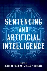 Book Cover for Sentencing and Artificial Intelligence by Jesper Ryberg, Julian V Roberts