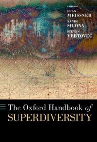 Book Cover for The Oxford Handbook of Superdiversity by Fran Meissner, Nando Sigona, Steven Vertovec