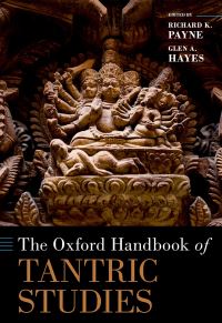 Book Cover for The Oxford Handbook of Tantric Studies by Richard K. Payne, Glen Alexander Hayes