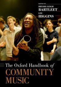 Book Cover for The Oxford Handbook of Community Music by Lee Senior Lecturer in Music, Senior Lecturer in Music, Griffith Conservatorium Higgins