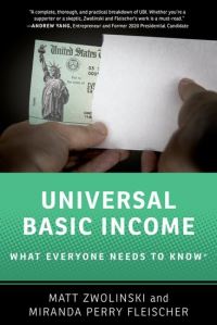 Book Cover for Universal Basic Income by Matt Zwolinski, Miranda Perry Fleischer