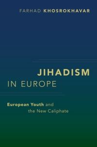 Book Cover for Jihadism in Europe by Farhad Retired Professor, Retired Professor, ^DEcole des Hautes ^DEtudes en Sciences Sociales Paris, France Khosrokhavar