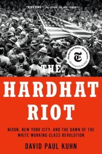 Book Cover for The Hardhat Riot by David Paul Kuhn