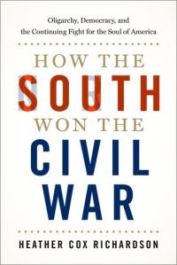 Book Cover for How the South Won the Civil War by Heather Cox Richardson
