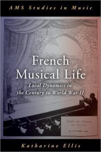Book Cover for French Musical Life by Katharine Ellis