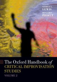 Book Cover for The Oxford Handbook of Critical Improvisation Studies. Volume 2 by George Lewis, Benjamin Piekut