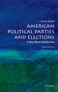 Book Cover for American Political Parties and Elections by Louis Sandy Maisel