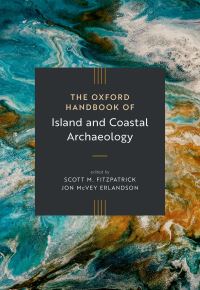 Book Cover for The Oxford Handbook of Island and Coastal Archaeology by Scott M Fitzpatrick, Jon Erlandson