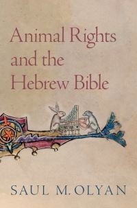 Book Cover for Animal Rights and the Hebrew Bible by Saul M Olyan