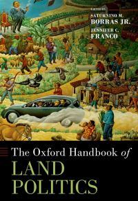 Book Cover for The Oxford Handbook of Land Politics by Saturnino M Borras, Jennifer Franco