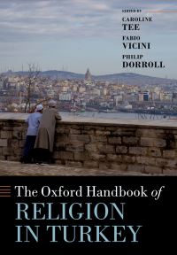 Book Cover for The Oxford Handbook of Religion in Turkey by Caroline Tee, Fabio Vicini, Philip Dorroll