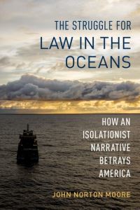Book Cover for The Struggle for Law in the Oceans by John Norton Moore