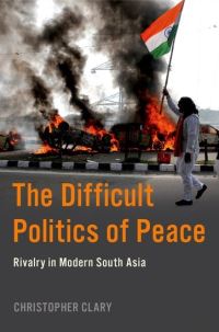 Book Cover for The Difficult Politics of Peace by Christopher Clary