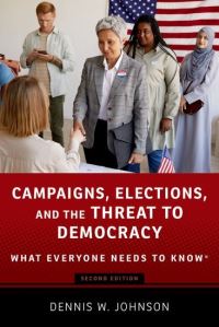 Book Cover for Campaigns, Elections, and the Threat to Democracy by Dennis W Johnson