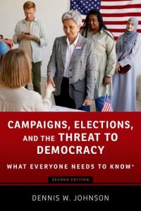 Book Cover for Campaigns, Elections, and the Threat to Democracy by Dennis W Johnson