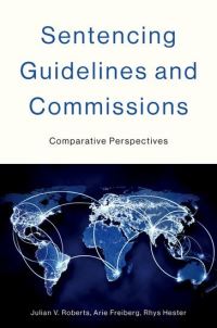 Book Cover for Sentencing Guidelines and Commissions by Julian V Roberts, Arie Freiberg, Rhys Hester