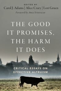 Book Cover for The Good It Promises, the Harm It Does by Carol J Adams