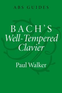 Book Cover for Bach's Well-Tempered Clavier by Paul Walker