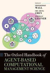 Book Cover for The Oxford Handbook of Agent-Based Computational Management Science by Friederike Wall, ShuHeng Chen, Stephan Leitner